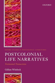 Paperback Postcolonial Life Narrative: Testimonial Transactions Book