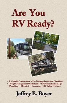 Paperback Are You RV Ready?: Novice to full-timer, a guide to all things RV. Book