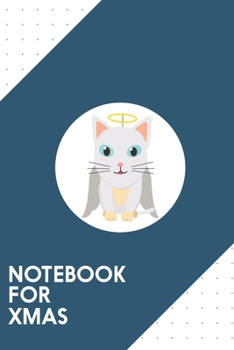 Paperback Notebook for Xmas: Dotted Journal with Cat Christmas Angel Design - Cool Gift for a friend or family who loves snowman presents! - 6x9" - Book