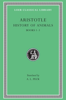 Hardcover History of Animals, Volume I: Books 1-3 [Greek, Ancient (To 1453)] Book