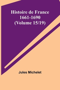 Paperback Histoire de France 1661-1690 (Volume 15/19) [French] Book