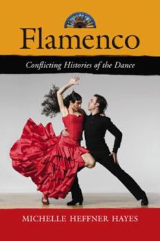 Paperback Flamenco: Conflicting Histories of the Dance Book