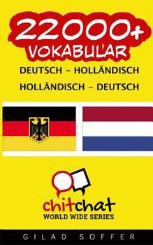 22000+ Deutsch - Holl�ndisch Holl�ndisch - Deutsch Vokabular