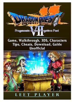 Paperback Dragon Quest VII Fragments of a Forgotten Past Game, Walkthrough, 3ds, Characters, Tips, Cheats, Download, Guide Unofficial Book