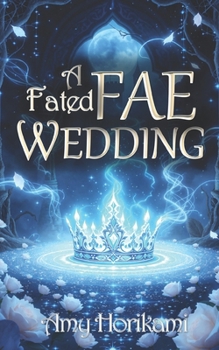 Paperback A Fated Fae Wedding: (A Fantasy Romance) Book