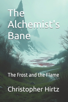 Paperback The Alchemist's Bane: The Frost and the Flame Book