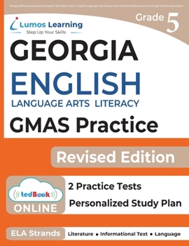 Paperback Georgia Milestones Assessment System Test Prep: Grade 5 English Language Arts Literacy (ELA) Practice Workbook and Full-length Online Assessments: GMA Book