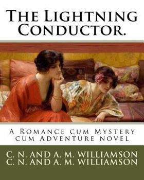 Paperback The Lightning Conductor.: A Romance cum Mystery cum Adventure novel Book