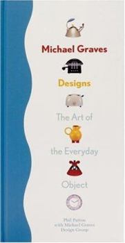 Hardcover Michael Graves Designs: The Art of the Everday Object Book