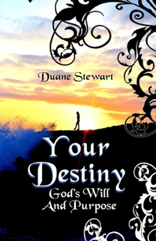 Paperback Your Destiny: God's Will And Purpose Book