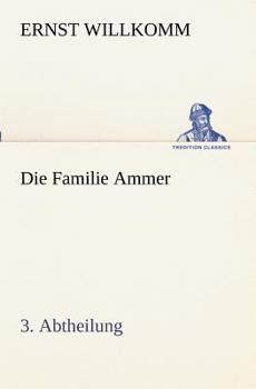 Die Familie Ammer - 3. Abtheilung