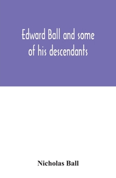 Edward Ball and some of his descendants