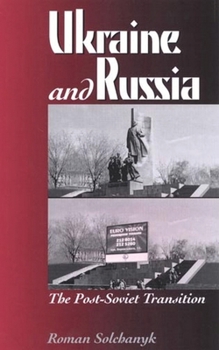 Paperback Ukraine and Russia: The Post-Soviet Transition Book