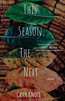 Paperback This Season, The Next: A Memoir Book