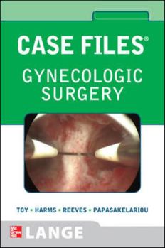 Case Files: Gynecologic Surgery - Book  of the Lange Case Files
