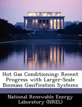 Paperback Hot Gas Conditioning: Recent Progress with Larger-Scale Biomass Gasification Systems Book