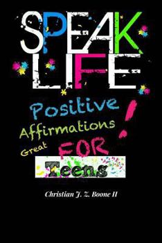 Paperback Speak Life: Positive Affirmations: For Teens Book