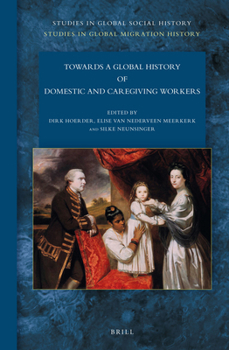 Paperback Towards a Global History of Domestic and Caregiving Workers Book