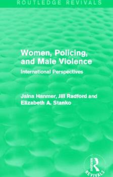 Paperback Women, Policing, and Male Violence (Routledge Revivals): International Perspectives Book