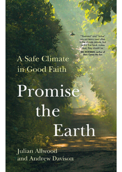 Hardcover Promise the Earth: A Safe Climate in Good Faith Book