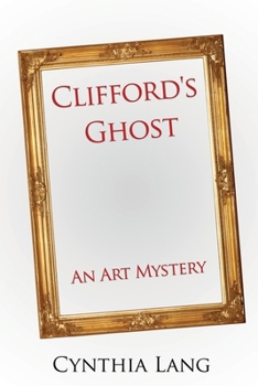 Paperback Clifford's Ghost: An Art Mystery Book