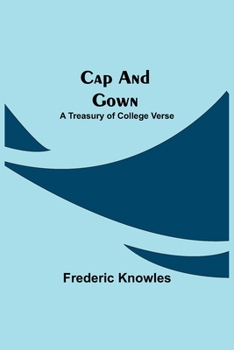 Paperback Cap and Gown; A Treasury of College Verse Book