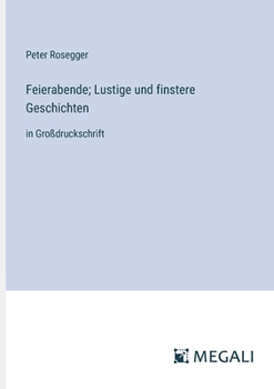 Paperback Feierabende; Lustige und finstere Geschichten: in Großdruckschrift [German] Book