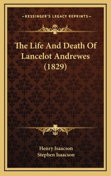 Hardcover The Life And Death Of Lancelot Andrewes (1829) Book