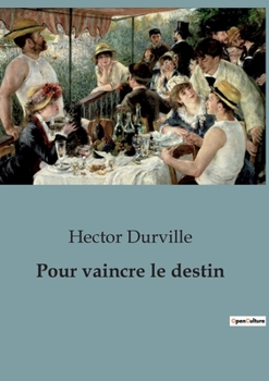 Paperback Pour vaincre le destin [French] Book