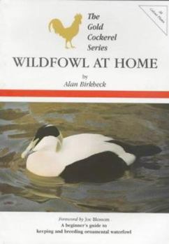 Paperback Wildfowl at Home (The Gold Cockerel Series) Book