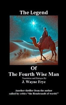 Paperback The Legend Of the Fourth Wise Man Book