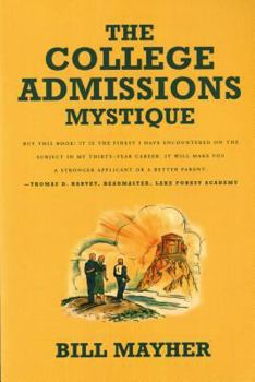 Paperback The College Admissions Mystique Book