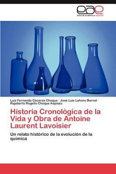 Paperback Historia Cronológica de la Vida y Obra de Antoine Laurent Lavoisier [Spanish] Book