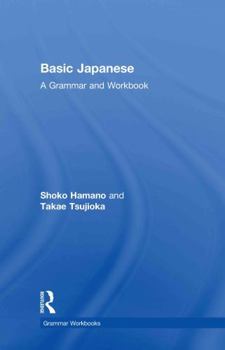 Hardcover Basic Japanese: A Grammar and Workbook Book