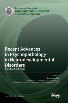 Hardcover Recent Advances in Psychopathology in Neurodevelopmental Disorders: From Bench to Bedside Book