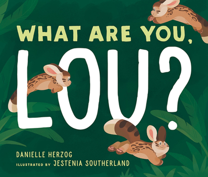 Hardcover What Are You, Lou? Book