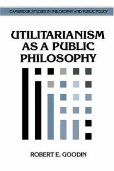 Paperback Utilitarianism as a Public Philosophy Book