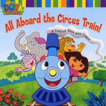 Hardcover All Aboard the Circus Train!: A Foldout Book with Flaps!. Book