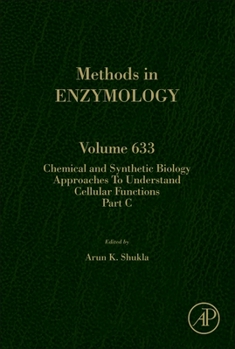 Hardcover Chemical and Synthetic Biology Approaches to Understand Cellular Functions - Part C: Volume 633 Book