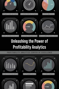 Paperback Unleashing the Power of Profitability Analytics Book
