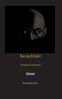 Der Architekt: Schatten der Wahrheit (German Edition)