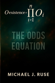 Paperback The Odds Equation: Why Your Existence Defies the Odds-And What That Means for Life After Death Book