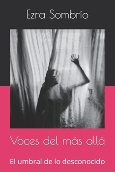 Paperback Voces del más allá: El umbral de lo desconocido [Spanish] Book