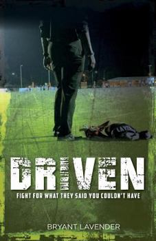 Paperback Driven: Fight For What They Said You Couldn't Have Book