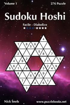 Paperback Sudoku Hoshi - Da Facile a Diabolico - Volume 1 - 276 Puzzle [Italian] Book