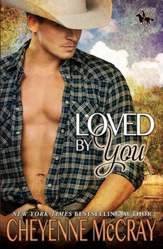 Loved by You - Book #2 of the Riding Tall 2