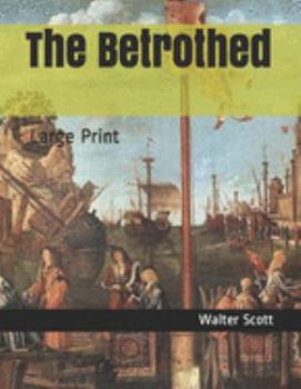 Paperback The Betrothed: Large Print Book