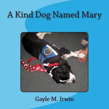 Paperback A Kind Dog Named Mary Book