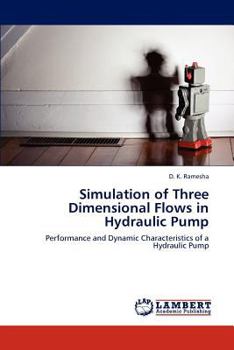 Paperback Simulation of Three Dimensional Flows in Hydraulic Pump Book