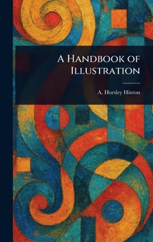 Hardcover A Handbook of Illustration Book